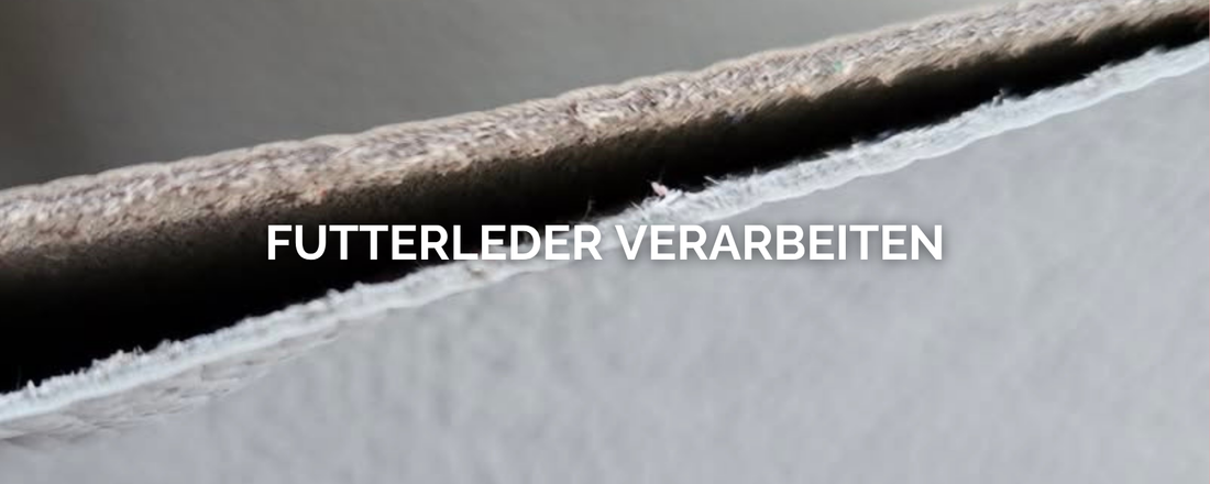 Futterleder verarbeiten