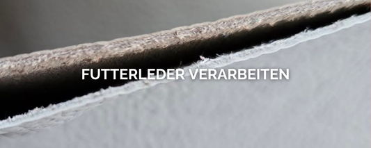 Futterleder verarbeiten